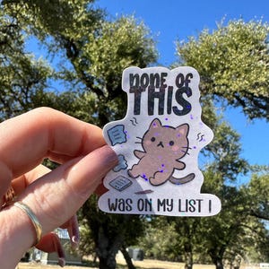 Tired Cat Sticker, ADHD To-Do Lis, Holographic Silly  Vinyl Sticker, overstimulated, anxiety,  kawaii art