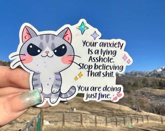 Your anxiety is a lying asshole, trendy serotonin quote, Funny Mental Health, die-cut waterproof vinyl decal water bottle, laptop, planner