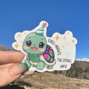 Shell-abrate the small wins, Funny pun kawaii turtle sticker, whimsical, motivational vinyl decal for water bottles laptops planners