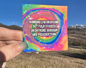 Running low on Spoons, Sarcastic Chronic Illness Mental Health Sticker, Waterproof Die Cut Vinyl Decal for Water Bottles Laptops Planners