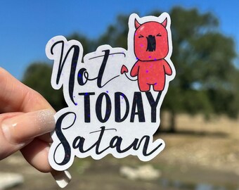 Not today Satan, Funny motivational Christian sticker, holographic hand drawn vinyl decal, religious faith encouragement gift,