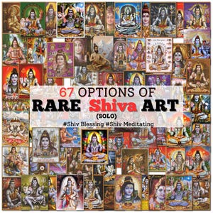May include: A collage of 67 images of Shiva art. The images vary in style and color, depicting Shiva in various poses and settings. Text in the center reads "67 OPTIONS OF RARE Shiva ART (SOLO)". The hashtags #Shiv Blessing and #Shiv Meditating are also present.