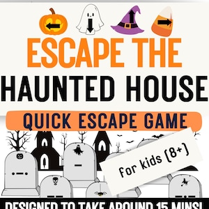 以下が含まれることがあります： 「ESCAPE THE HAUNTED HOUSE QUICK ESCAPE GAME for kids (8+)」と題されたハロウィーンの脱出ゲーム用プリント。オレンジ、白、紫のアイコン、墓石が並ぶ墓地のシーン、そして「DESIGNED TO TAKE AROUND 15 MINS!」というテキストがデザインされています。