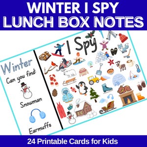 May include: A printable winter-themed I Spy game for kids. The image features a blue and white design with the text "Winter I Spy Lunch Box Notes." The game includes illustrations of winter objects like snowmen, earmuffs, and a cozy cabin.