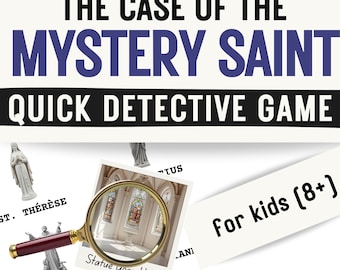 May include: The Case of the Mystery Saint quick detective game for kids 8+ designed to take around 15 mins. Includes a magnifying glass, images of stained glass, and labels for St. Thérèse and St. Francis statues on a white background.