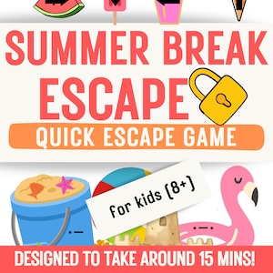 May include: A vibrant graphic promoting a quick escape game, with summer-themed illustrations including watermelon, ice lollies, and ice cream. The title reads "SUMMER BREAK ESCAPE" with the text "QUICK ESCAPE GAME" and "For kids (8+)".