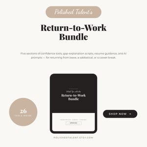 Puede incluir: Un paquete de productos digitales titulado "Return-to-Work Bundle" con el texto "Polished Talent's" encima. El paquete incluye 26 herramientas, orientación sobre currículums y avisos de IA. Se ve un botón "Shop Now".
