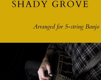Shady Grove Beginner Banjo TAB -Digital Download  PDF - Bluegrass