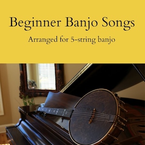 Beginner BANJO Songbook: 15 Easy 3-Finger Style TABS Instant Digital Download PDF - Bluegrass
