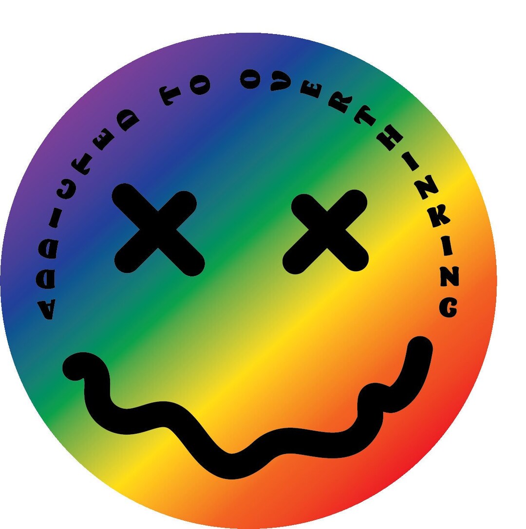 Addicted Decal Addicted to Overthinking, Anxiety, Rainbow, Emoji Sticker, Overthinking ...