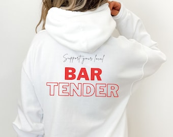 Support Local BARTENDER Hoodie, Unisex Bartender Sweatshirt, Bar Hoodie, Bar Swag, Gift For Bartender, Drinking Hoodie