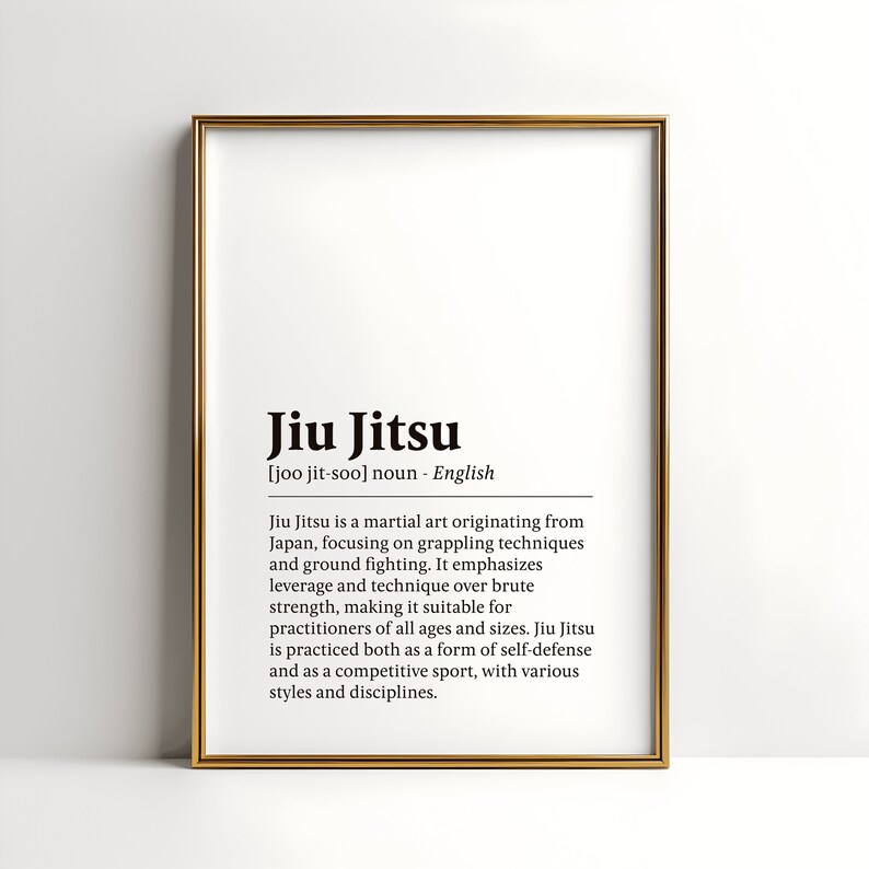 Peut inclure: Une d&eacute;finition imprimable du Jiu Jitsu, un art martial originaire du Japon. La d&eacute;finition est &eacute;crite en noir sur fond blanc avec un cadre dor&eacute;.