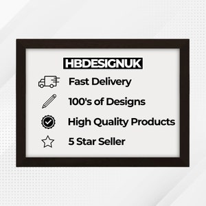 May include: Black and white graphic with the text "HBDESIGNUK" and a list of benefits: Fast Delivery, 100's of Designs, High Quality Products, 5 Star Seller.