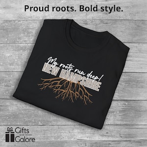 New Hampshire Roots T-Shirt My Roots Run Deep NH Tee State Pride Shirt Gift for New Hampshire Mom Dad NH Birthday or Fathers Day Gift