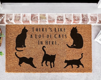 There's Like a Lot Of Cats In Here, Cat Welcome Coir Mat, Welcome Peasants Doormat, Cat Mom Welcome Mat, Black Cat Doormat, Lot of Cats Mat