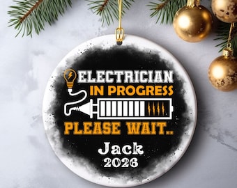 Electrician In Progress Ornament, Custom Electricity Name Company Gift for Student Graduation Graduate College Degree Career School Power