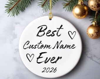 Personalized Best Ever Ornament, Custom Best Ever Ornament, Best Auntie Ever Ornament, Best Papa Ever Ornament, Best Grammy Ever Ornament,