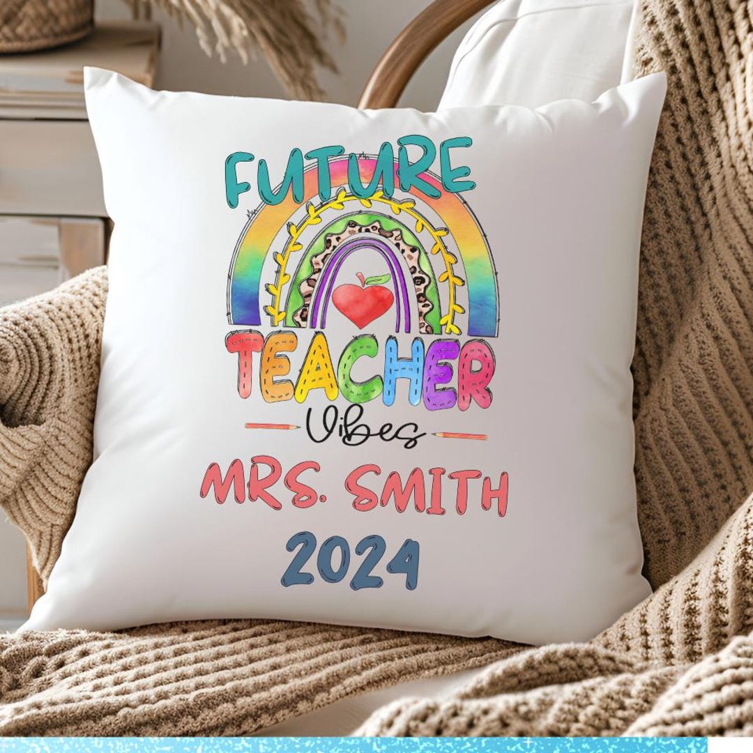 Personalized Future Teacher Pillow Future Teacher Name Pillow Rainbow 