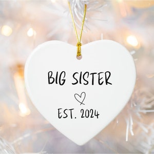 Big Sister Ornament, Custom Est Ornament, Promoted to Big Sister Ornament, Big Sister Est Ornament, Big Brother Est Ornament, Dad Promoted
