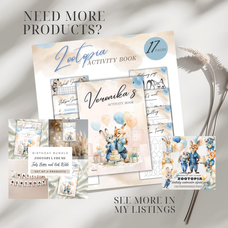 May include: A collection of Zootopia-themed party supplies, including an activity book, birthday bundle, and clip art. The image features illustrations of Judy Hopps and Nick Wilde, with the text "Need More Products?" and "See More in My Listings."