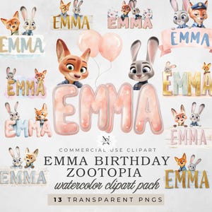 May include: A collection of watercolor clipart featuring characters from Zootopia, including Judy Hopps and Nick Wilde, with the name "EMMA" in various styles. Includes pink balloons and the text "EMMA BIRTHDAY ZOOTOPIA watercolor clipart pack 13 TRANSPARENT PNGS".