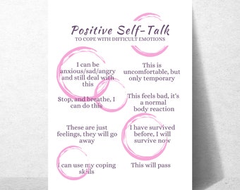 May include: A printable poster with pink circles and text in black. The text reads "Positive Self-Talk" and includes phrases like "I can be anxious/sad/angry and still deal with this" and "This is uncomfortable, but only temporary".