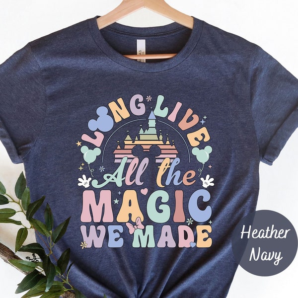 Long Live All The Magic Shirt, Disney Castle Shirt, Disney Travel Shirt, Disney Aesthetic Shirt, Disney Family Shirt, Disney Vacation Shirt