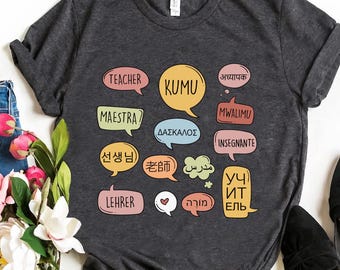 Teacher in Different Languages Shirt, Teacher Appreciation Shirt, Best Teacher Shirt,ELL Shirt, ESL Tshirts, Multilingual Teacher Gifts