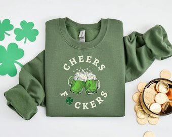 Cheers Fuckers Sweatshirt, St. Patrick's Day 2026 Sweater, Lucky Sweatshirt, Paddy's Day Shirt, Shamrock Sweatshirt