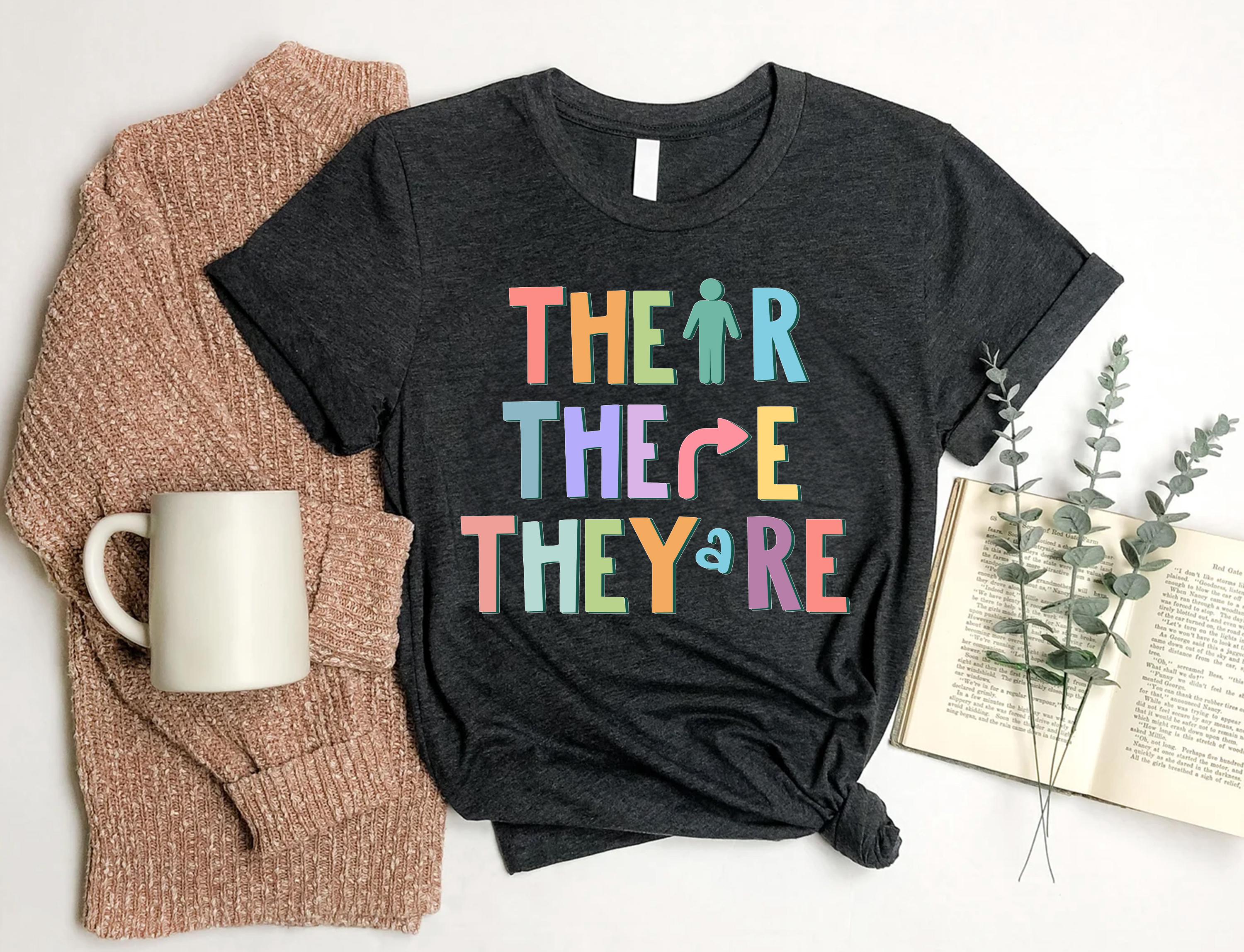 Their There They're Shirt, English Literary T-shirt, English Teacher ...