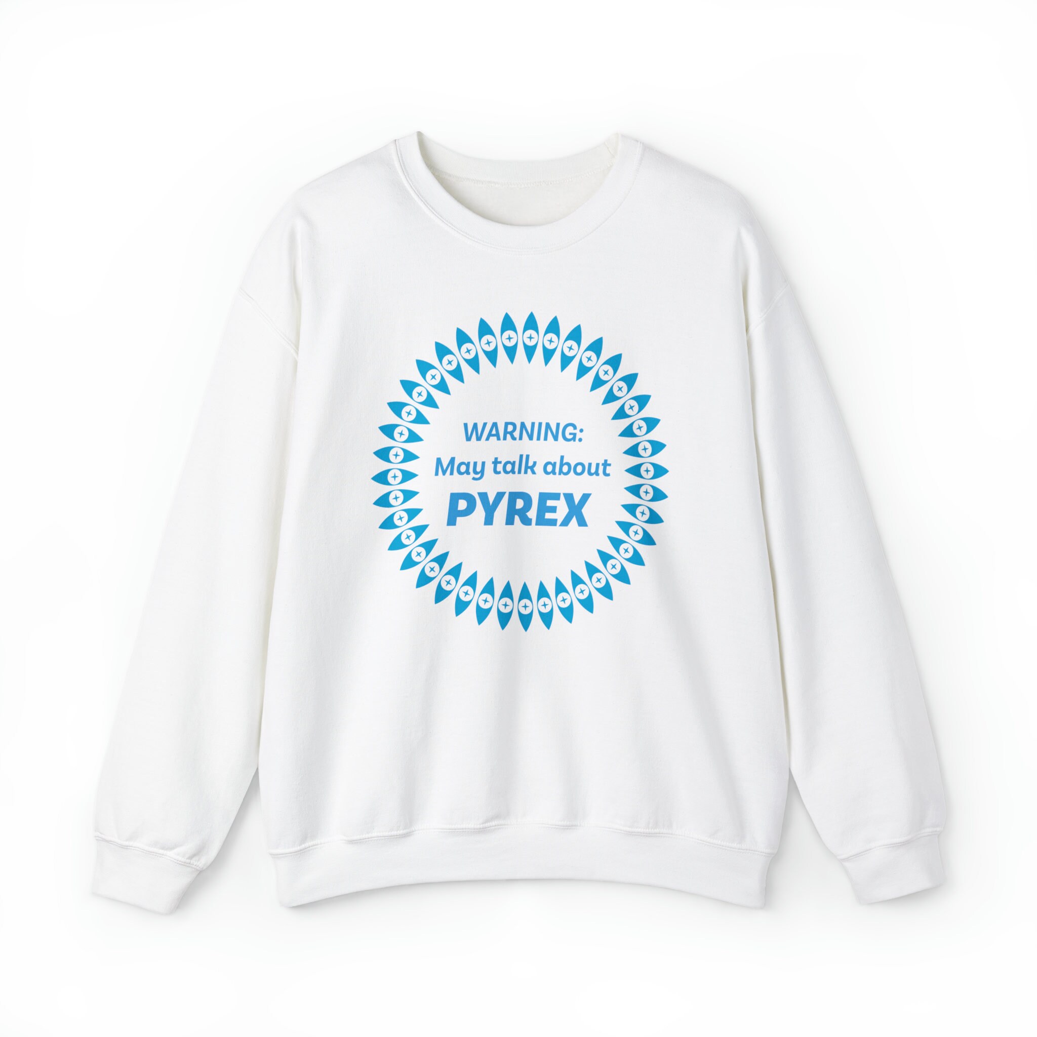 Pyrex Eyes Sweatshirt With Warning Label Design, Pyrex Sweatshirt ...