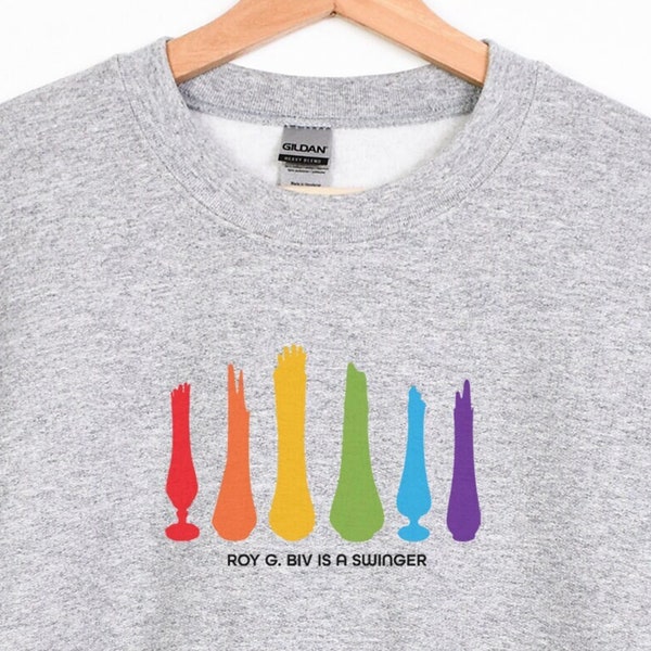 Roy G Biv is a Swinger, Swung Vase Swag, Swung Vase Shirt, Swung Vase, Swinger Shirt, Rainbow Sweatshirt, Roygbiv Shirt, Viking, Bittersweet