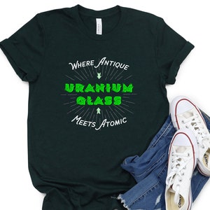 Where Antique Meets Atomic Tshirt, Uranium Glass Tshirt, Uranium Glass, Atomic Shirt, Science Nerd, Antique Shirt, Vintage Uranium Glass