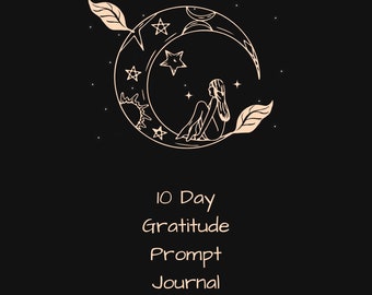 10 Day Gratitude Journal Prompts