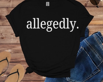 Camiseta "Supuestamente", camiseta "Supuestamente", camiseta "Supuestamente", camiseta "Supuestamente", cuello redondo "Supuestamente", ideas de regalo para amigas