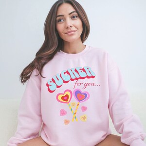 Valentine Conversation Hearts Crewneck, Sucker For You Vday Gift for Girlfriend, Cute Couple Anniversary Pullover, Candycore Graphic Shirt