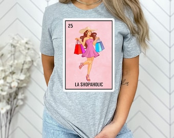 La Shopaholic Loteria T-Shirt, Mexican Loteria shirt, Mexican Shirt, Glam Shirts, Sassy Shirts, Classy Shirt, Glam Tee, Fashionista Shirts,