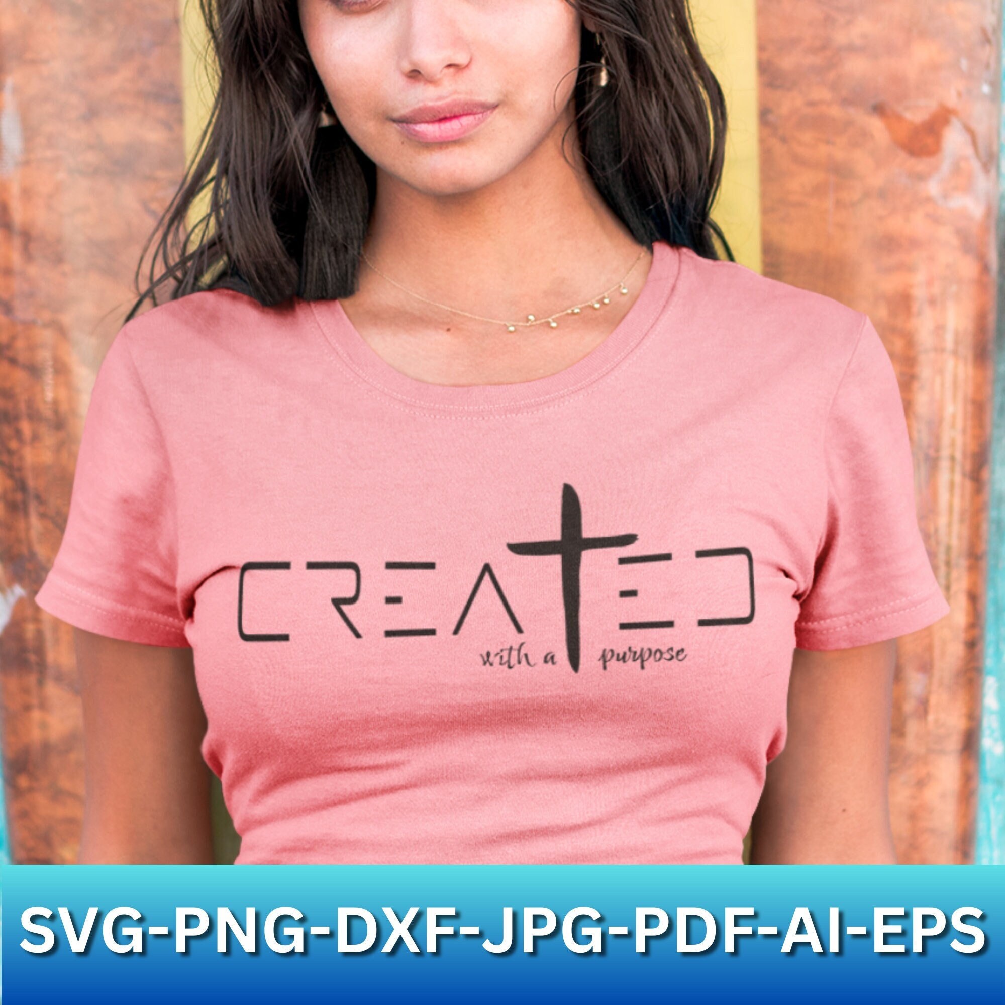 Created SVG | Created With a Purpose | Christian SVG | Christian Shirt ...