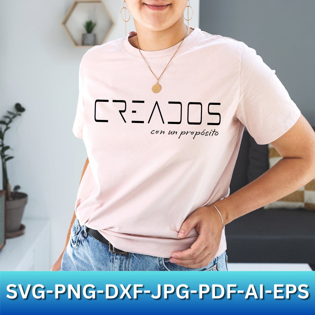 Creados Con Un Proposito SVG | Christian Shirt SVG | Religious Shirt ...