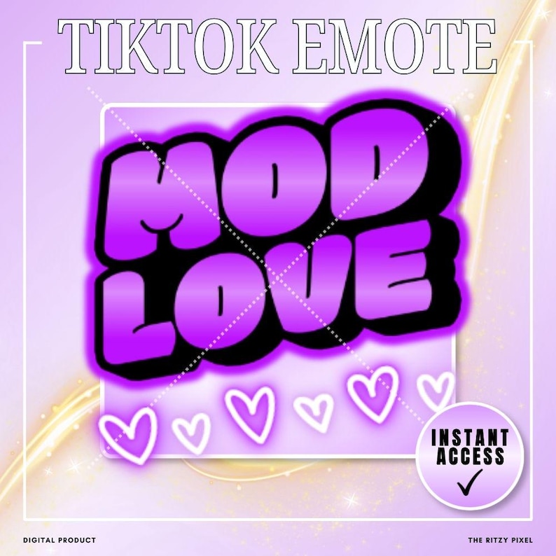 Puede incluir: Un gr&aacute;fico digital que presenta el texto TIKTOK EMOTE en la parte superior y MOD LOVE en letras grandes y negritas con degradado p&uacute;rpura y borde negro. Debajo del texto hay cinco contornos de corazones blancos. Un sello dice INSTANT ACCESS.