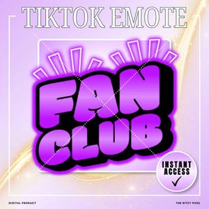 Puede incluir: Un gr&aacute;fico digital que presenta el texto TIKTOK EMOTE en la parte superior y las palabras FAN CLUB en letras grandes y negritas con degradado p&uacute;rpura y borde negro. Una peque&ntilde;a insignia circular en la esquina muestra el texto INSTANT ACCESS con un visto.