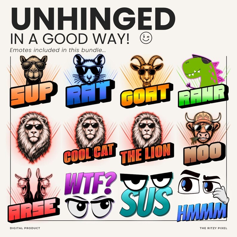 Puede incluir: Un paquete digital de doce emoticonos gr&aacute;ficos con animales y expresiones con etiquetas de texto que incluyen SUP, RAT, GOAT, RAHR, COOL CAT, THE LION, MOO, ARSE, WTF, SUS y HMMM. El texto del encabezado dice UNHINGED IN A GOOD WAY!.