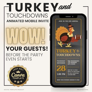 May include: A smartphone displaying an animated mobile invitation template titled Turkey and Touchdowns, featuring a cartoon turkey wearing a pilgrim hat and holding a football, with event details including date, time, and RSVP information.
