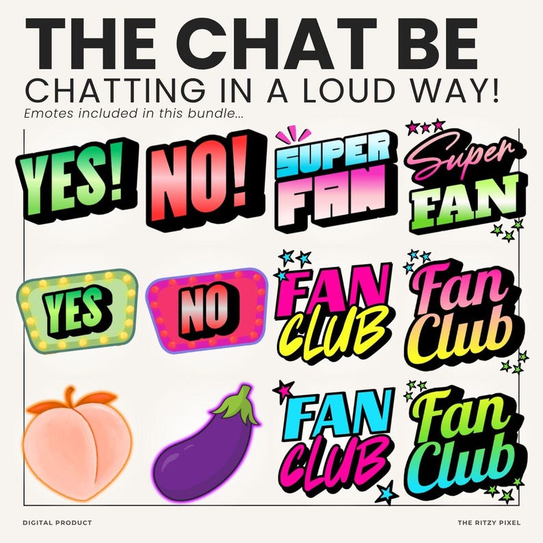 Puede incluir: Un paquete digital de emotes de chat con el texto THE CHAT BE CHATTING IN A LOUD WAY! Emotes included in this bundle... La colecci&oacute;n incluye varios dise&ntilde;os gr&aacute;ficos coloridos con palabras como YES!, NO!, SUPER FAN y FAN CLUB, adem&aacute;s de iconos de melocot&oacute;n y berenjena.