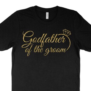 Wedding Shirts Gift Godfather of the groom T-Shirt-Fathers Day Gift, Fathers Day Shirt Gift for dad tee shirt