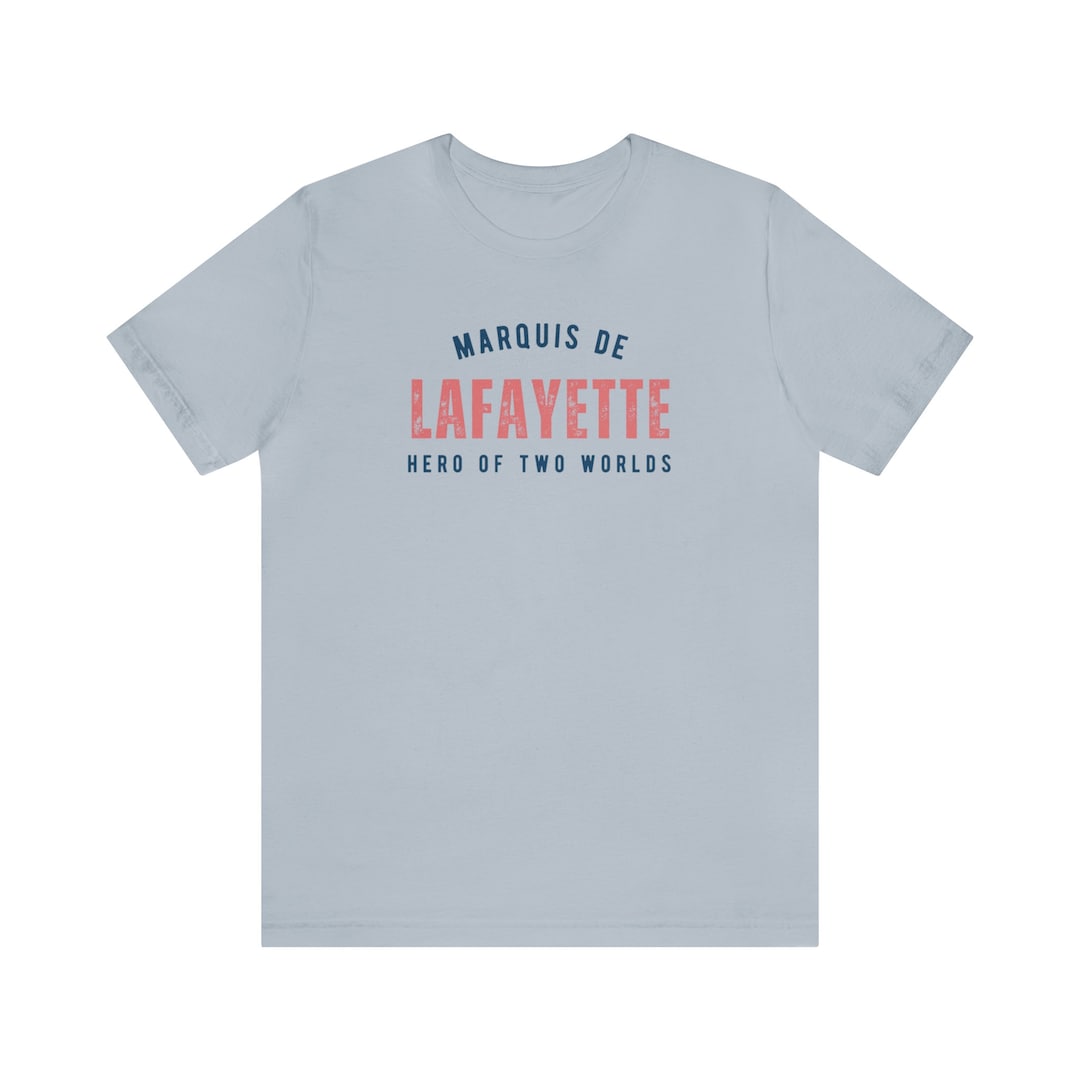 Lafayette Hero of Two Worlds Unisex Short Sleeve Tee; Marquis De