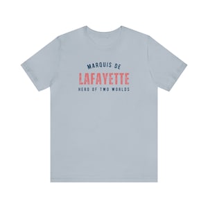 Lafayette Hero of Two Worlds Unisex Short Sleeve Tee; Marquis de Lafayette, Bicentennial, History, Washington, Hamilton, Farewell Tour