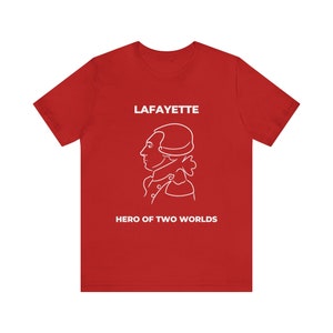 Marquis de Lafayette Unisex Jersey Short Sleeve Tee - Hero of Two Worlds, Bicentennial, Tour, Lafayette, Washington, Hamilton, History
