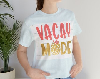 Vacay Mode Unisex Jersey Short Sleeve Tee