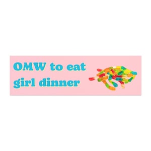 OMW To Eat Girl Dinner Vinyl Bumper Sticker Magnet - Funny Girly Gummy Worm Meme Car Decal Gift for Girlfriend Her
